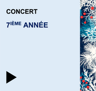 Noël 2019 / Fichier téléchargeable - Concert 7e année (Secondaire 1)